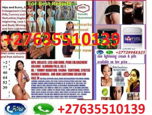 (+27635510139)HIPS AND BUMS ENLARGEMENT PILLS AND CREAMS IN JOHANNESBURG, Gaborone -  Botswana