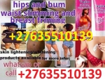 (+27635510139)HIPS AND BUMS ENLARGEMENT PILLS AND CREAMS IN JOHANNESBURG