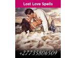 2020 EFFECTIVE RETURN LOST LOVE SPELLS & INSTANT MONEY SPELLS IN SOUTH AFRICA +27735806509